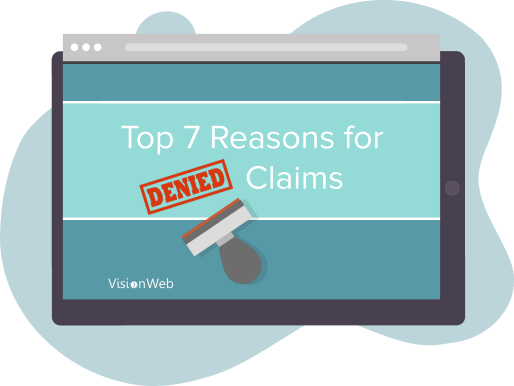 Top 7 Reasons for Denied Claims